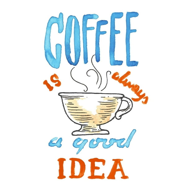 Coffee Is Always A Good Idea Kitchen Decor Prints Dining Room Wall Art Poster